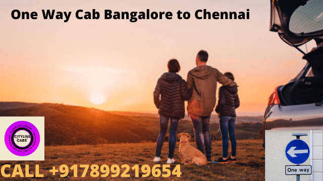 One Way Cab Bangalore to Chennai.citylinecabs.in