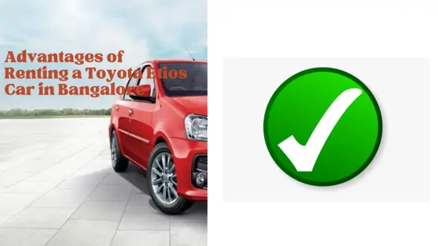 Advantages of Renting a Toyota Etios Car in Bangalore