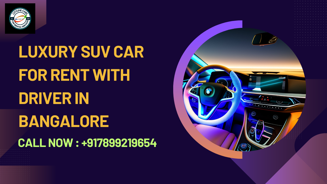 Luxury SUV car for rent with driver in Bangalore