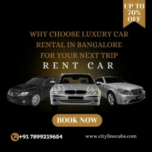 Why Choose Luxury Car Rental in Bangalore for Your Next Trip